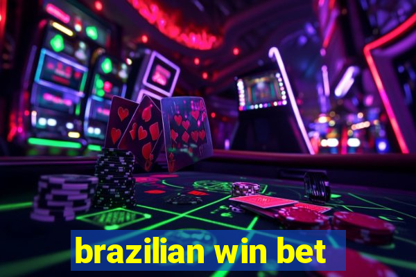 brazilian win bet